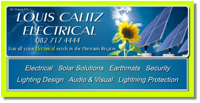 Electrical   Solar Solutions   Earthmats   Security  Lighting Design   Audio & Visual   Lightning Protection